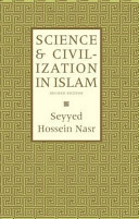 Science and civilization in Islam /