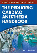 The pediatric cardiac anesthesia handbook /