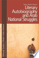 Literary autobiography and Arab national struggles /
