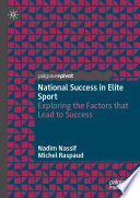 National Success in Elite Sport : Exploring the Factors that Lead to Success /