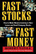 Fast stocks, fast money : how to make money investing in new issues and small-company stocks /