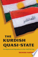 The Kurdish quasi-state : development and dependency in post-Gulf War Iraq /