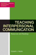 Teaching interpersonal communication : resources and readings /