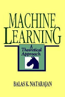 Machine learning : a theoretical approach /