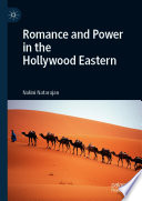 Romance and Power in the Hollywood Eastern /