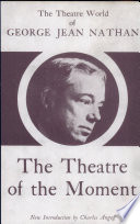 The theatre of the moment ; a journalistic commentary /