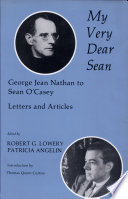 My very dear Sean : George Jean Nathan to Sean O'Casey, letters and articles /