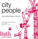 City people : city centre living in the UK /