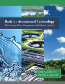 Basic environmental technology : water supply, waste management, and pollution control /