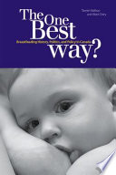 The one best way? : breastfeeding history, politics, and policy in Canada /