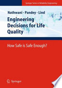 Engineering decisions for life quality : how safe is safe enough? /