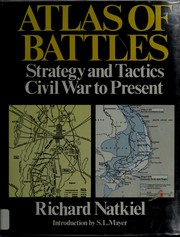 Atlas of battles : strategy and tactics, Civil War to present /