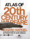 Atlas of 20th century warfare /