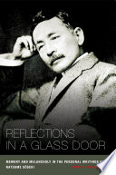 Reflections in a glass door : memory and melancholy in the personal writings of Natsume Sōseki /