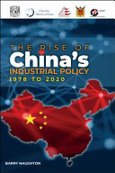 The rise of China's industrial policy, 1978 to 2020 /