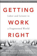 Getting work right : labor and leisure in a fragmented world /