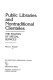 Public libraries and nontraditional clienteles : the politics of special services /