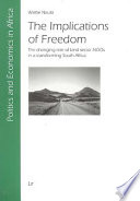 The implications of freedom : the changing role of land sector NGOs in a transforming South Africa.