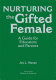 Nurturing the gifted female : a guide for educators and parents /