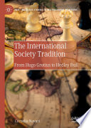 International society tradition : from Hugo Grotius to Hedley Bull /