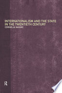 Internationalism and the state in the twentieth century /