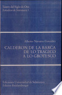 Calderón de la Barca : de lo trágico a lo grotesco /