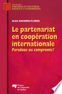 Le partenariat en cooperation internationale : paradoxe ou compromis? /