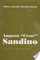 Augusto "César" Sandino : messiah of light and truth /