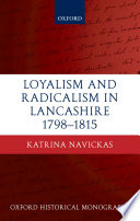 Loyalism and radicalism in Lancashire, 1798-1815 /