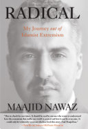 Radical : my journey out of Islamist extremism /