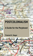 Postcolonialism : a guide for the perplexed /