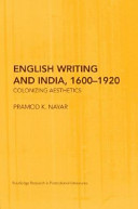 English writing and India, 1600-1920 : colonizing aesthetics /