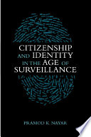 Citizenship and identity in the age of surveillance /