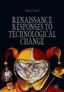 Renaissance responses to technological change /