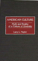 American culture : myth and reality of a culture of diversity /