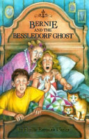 Bernie and the Bessledorf ghost /