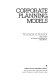 Corporate planning models /