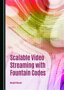 Scalable video streaming with fountain codes /