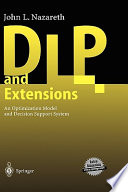 DLP and extensions : an optimization model and decision support system /