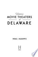 Historic movie theaters of Delaware /