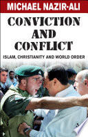 Conviction and conflict : Islam, Christianity and world order /