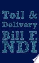 Toil & delivery : poems /