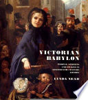 Victorian Babylon : people, streets and images in nineteenth-century London /