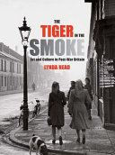 The tiger in the smoke : art and culture in post-war Britain /