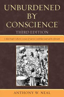 Unburdened by conscience : a black people's collective account of America's antebellum South and the aftermath /