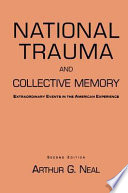 National trauma and collective memory : extraordinary events in the American experience /
