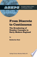 From discrete to continuous : the broadening of number concepts in early modern England /