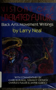 Visions of a liberated future : Black arts movement writing /