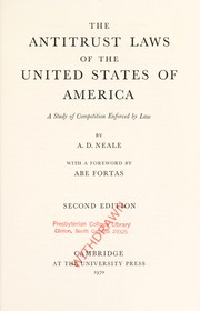The antitrust laws of the United States of America; a study of competition enforced by law,