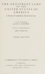The antitrust laws of the United States of America : a study of competition enforced by law /